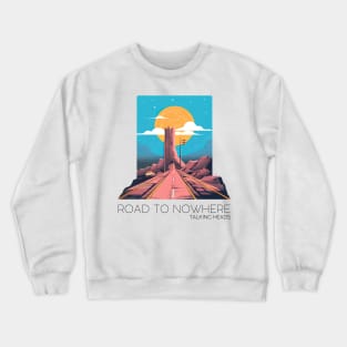 Road To Nowhere Crewneck Sweatshirt